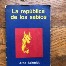 Libros de segunda mano: LA REPÚBLICA DE LOS SABIOS. ARNO SCHMIDT. MINOTAURO. CIENCIA FICCIÓN. Lote 290775063