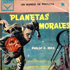 Libros de segunda mano: PLANETAS MORALES - PHILIP K. DICK - NOVELA DE CIENCIA FICCIÓN CENIT 1960. Lote 291203503