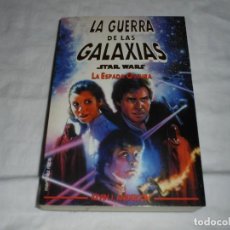Libros de segunda mano: LA GUERRA DE LAS GALAXIAS.LA ESPADA OSCURA.MARTINEZ ROCA 1996