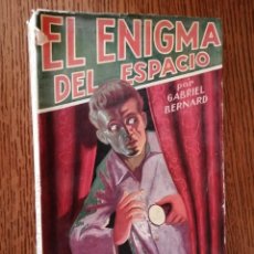 Libros de segunda mano: EL ENIGMA DEL ESPACIO (GABRIEL BERNARD) EDICIONES ESPECIALES DE LA NOVELA DE AVENTURAS 101