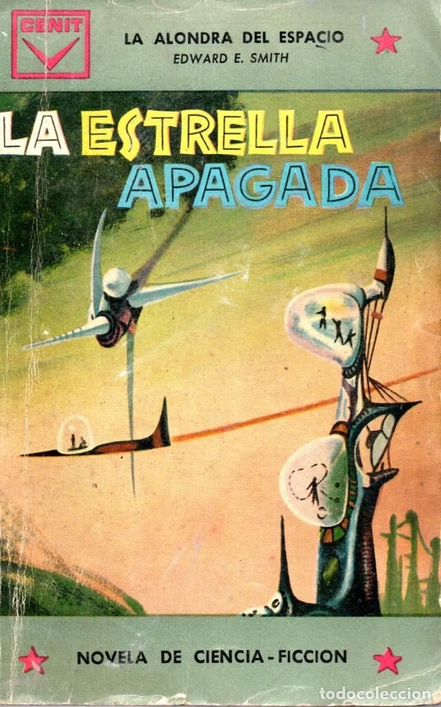 Libros de segunda mano: LA ESTRELLA APAGADA - LA ALONDRA DEL ESPACIO - EDWARD E. SMITH - CENIT 1961 - Foto 1 - 303896423