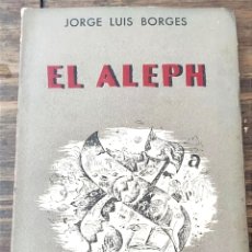 Libros de segunda mano: EL ALEPH, JORGE LUIS BORGES, 2A EDICIÓN AMPLIADA 1952, EDIT LOSADA. Lote 311653963