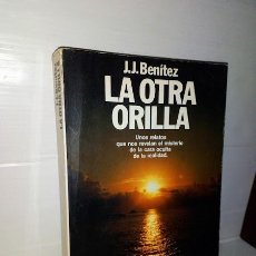Libros de segunda mano: LA OTRA ORILLA - J J BENÍTEZ - EDITORIAL PLANETA COLECCIÓN FABULA PRIMERA EDICIÓN OCTUBRE DE 1986. Lote 317191013