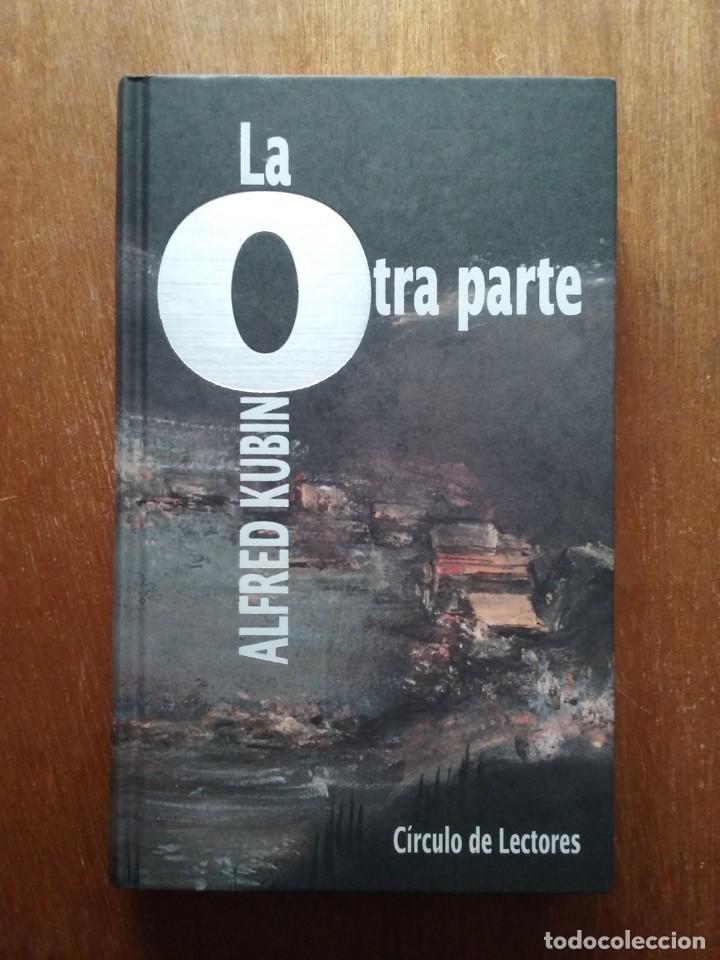Libros de segunda mano: LA OTRA PARTE, ALFRED KUBIN, COLECCION UTOPIAS, CIRCULO DE LECTORES