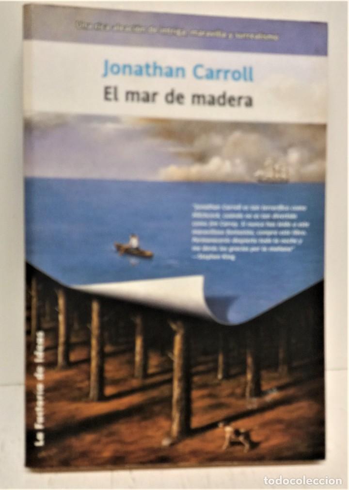 Libros de segunda mano: Libro El mar de madera. Jonathan Carroll - Foto 1