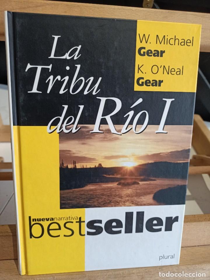 Libros de segunda mano: LA TRIBU DEL R&Iacute;O I W. MICHAEL GEAR y K. O&acute;NEAL GEAR PLURAL 2000 TAPA DURA
