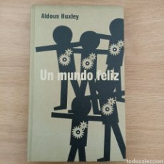Libros de segunda mano: UN MUNDO FELIZ. ALDOUS HUXLEY. CÍRCULO DE LECTORES, PRIMERA EDICIÓN, 1969 (EDICIÓN NO ABREVIADA). Lote 324226348