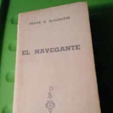 Libros de segunda mano: EL NAVEGANTE DE FRANK G. SLAUGHTER. Lote 325687238