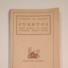 Libros de segunda mano: CUENTOS - MIMÍ PISÓN,EL LUNAR,CROISILLES,PEDRO Y CAMILA - ALFREDO DE MUSSET COLECCION AUSTRAL 1944. Lote 336710693