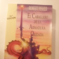 Libros de segunda mano: EL CABALLERO DE LA ARMADURA OXIDADA. ROBERT FISHER. Lote 340298193