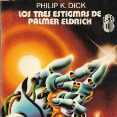 Libros de segunda mano: LOS TRES ESTIGMAS DE PALMER ELDRICH, PHILIP K. DICK. Lote 342855478