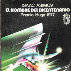 Libros de segunda mano: EL HOMBRE DEL BICENTENARIO, ISAAC ASIMOV. Lote 342886478