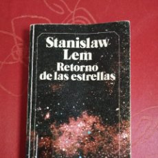 Libros de segunda mano: RETORNO DE LAS ESTRELLAS. STANISLAW LEM.. Lote 344116263