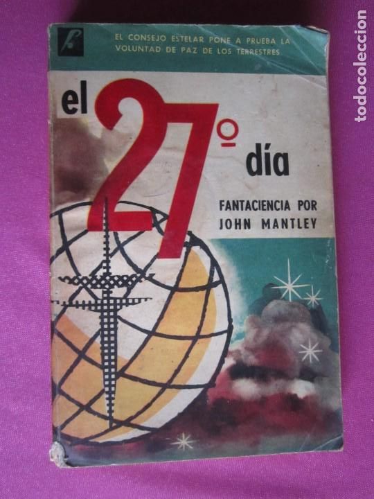 Libros de segunda mano: EL 27&deg; D&Iacute;A FANTACIENCIA JOHN MANTLEY JACOBO 1957 MAP1 5