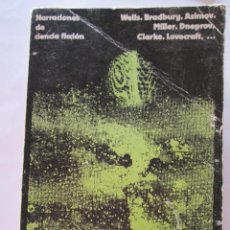 Libros de segunda mano: NARRACIONES DE CIENCIA FICCION - WELLS BRADBURY ASIMOV MILLER DNEPROV CLARKE LOVECRAFT -1973 - 446 P