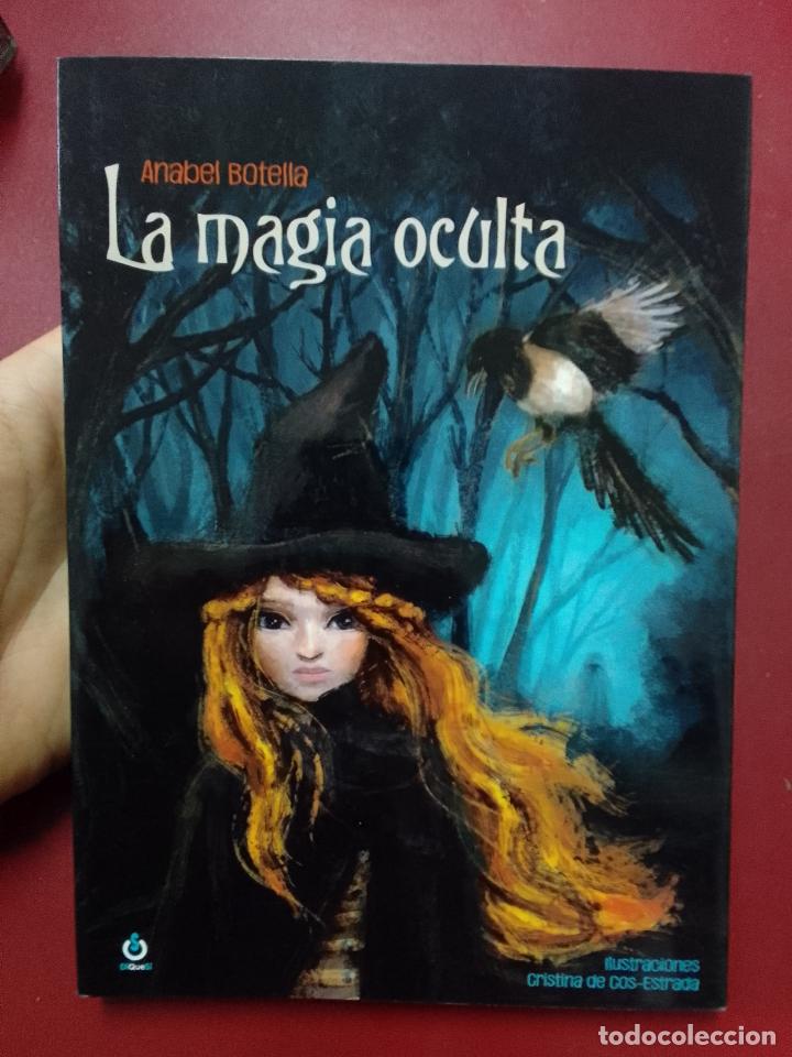 Libri di seconda mano: Anabel Botella: La magia oculta (Ediciones Diques&iacute;. 2018)