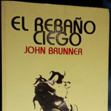 Libros de segunda mano: JOHN BRUNNER - EL REBAÑO CIEGO. Lote 361384895