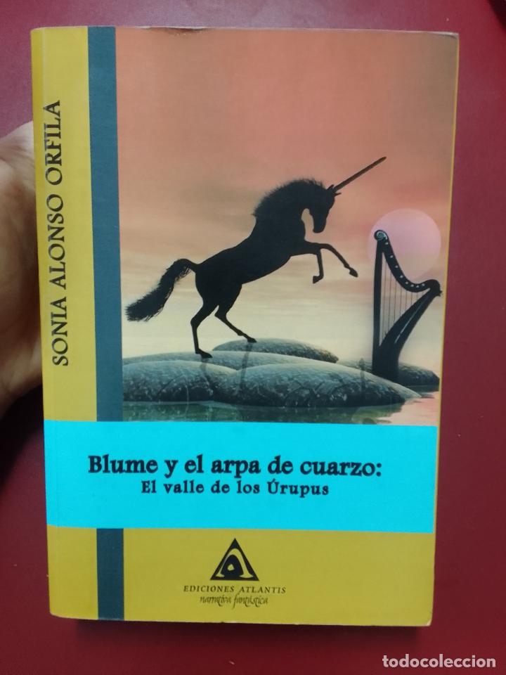 Libros de segunda mano: Sonia Alonso Orfila: Blume y el arpa de cuarzo: El valle de los &Uacute;rupus