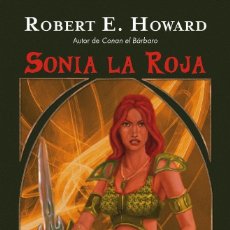 Libros de segunda mano: SONIA LA ROJA - ROBERT E. HOWARD. Lote 363736510