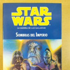 Libros de segunda mano: STAR WARS. LA GUERRA DE LAS GALAXIAS SOMBRAS DEL IMPERIO / STEVE PERRY / 2000. MARTÍNEZ ROCA. Lote 363737765