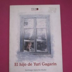 Libros de segunda mano: EL HIJO DE YURI GAGARIN SANCHEZ MULLOR BUEN ESTADO P1
