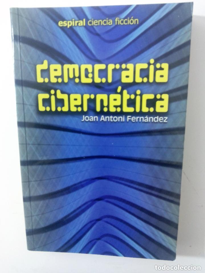 Libros de segunda mano: DEMOCRACIA CIBERN&Eacute;TICA - JOAN ANTONI FERN&Aacute;NDEZ