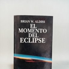 Libros de segunda mano: BRIAN W. ALDISS. EL MOMENTO DEL ECLIPSE. EDITORIAL MINOTAURO. 2002. Lote 365197301