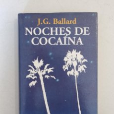 Libros de segunda mano: NOCHES DE COCAÍNA. J. G. BALLARD.. Lote 366161941