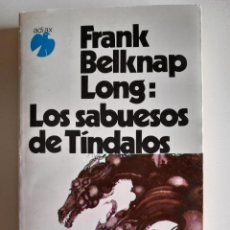 Libros de segunda mano: LOS SABUESOS DE TÍNDALOS. FRANK BELKNAP LONG (ADIAX, COL. FENIX, 1981). Lote 366303116