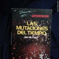 Libros de segunda mano: LAS MUTACIONES DEL TIEMPO - JAN DE FAST - ANTICIPACION 23. Lote 366709516