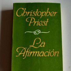 Libros de segunda mano: LA AFIRMACIÓN. PRIEST, CHRISTOPHER (MINOTAURO, 1984). Lote 369280926