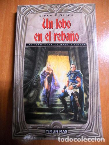 Libros de segunda mano: Aventuras de Hawk y Fisher.Un Lobo en el Reba&ntilde;o.Simon Green.Timun Mas