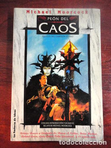 Libros de segunda mano: Peon del Caos.Michael Moorcock.La Factoria