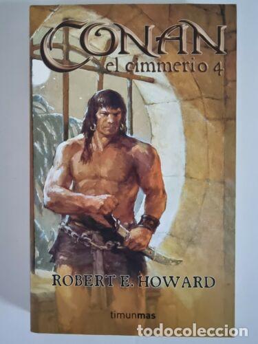 Libri di seconda mano: Conan el Cimmerio Libro 4.Robert E.Howard.Timun Mas.1&ordf; edicion