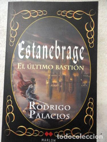 Libri di seconda mano: Estanebrage.El Ultimo Bastion.Rodrigo Palacios.Editorial Marlow