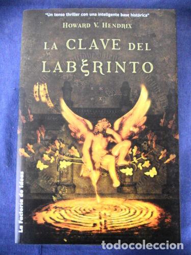 Libri di seconda mano: La Clave del Laberinto.Howard V.Hendrix.La Factoria