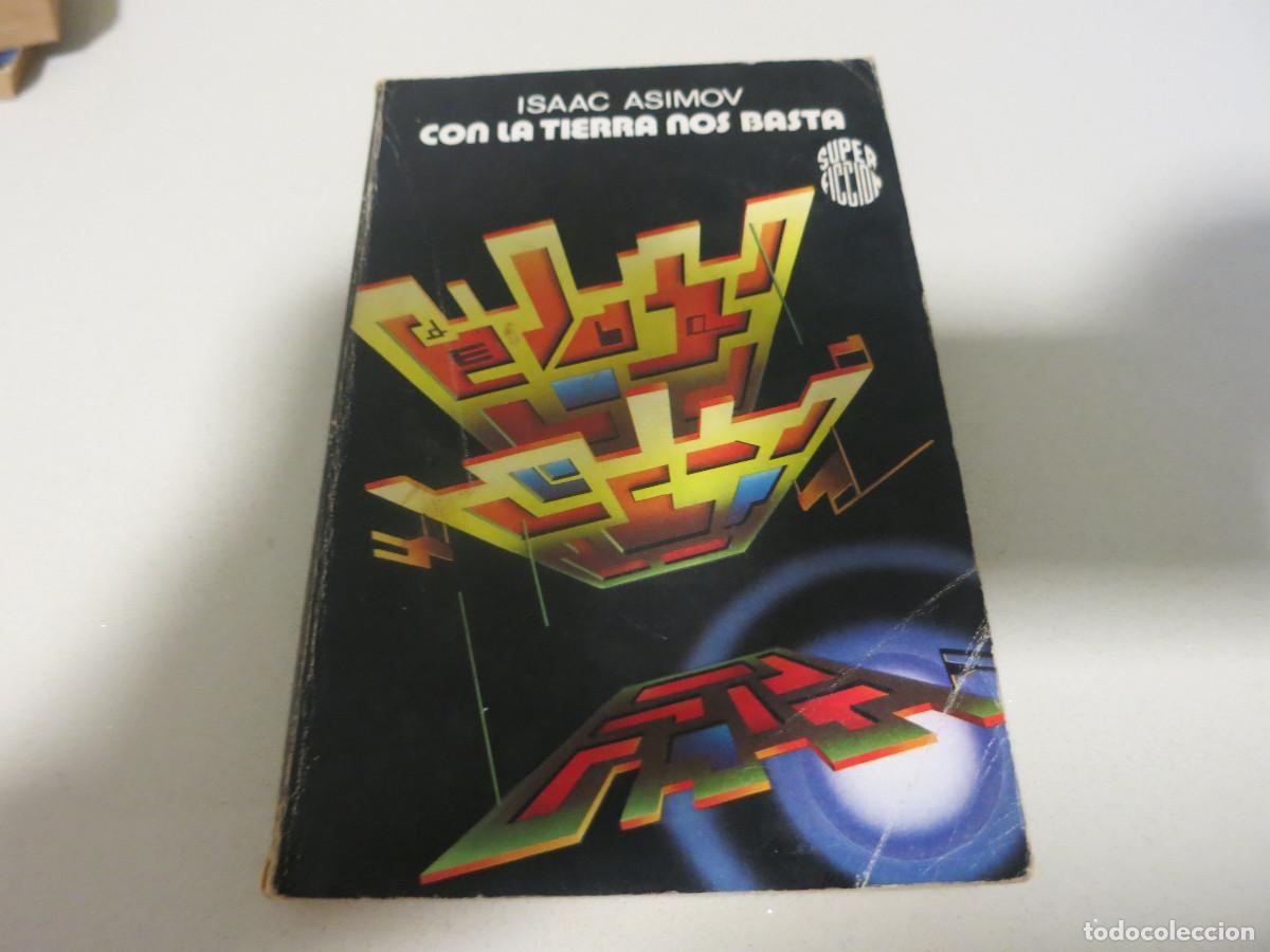Libros de segunda mano: CIENCIA FICCION MARTINEZ ROCA SUPER FICCION CON LA TIERRA NOS BASTA ASIMOV