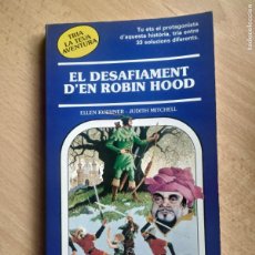 Libros de segunda mano: TRIA LA TEVA AVENTURA # 31. EL DESAFIAMENT DE ROBIN HOOD - (TIMUN MAS 1987)