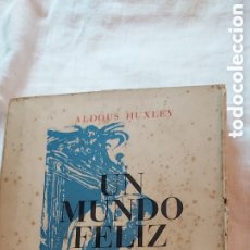 Libros de segunda mano: UN MUNDO FELIZ.ALDOUS HUXLEY.EDITORIAL AHR.BARCELONA 1958