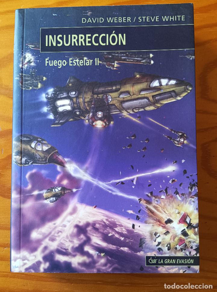 Libros de segunda mano: INSURECCION, FUEGO ESTELAR II. DAVID WEBER& STEVE WHITE. EDITA DEVIR 2004