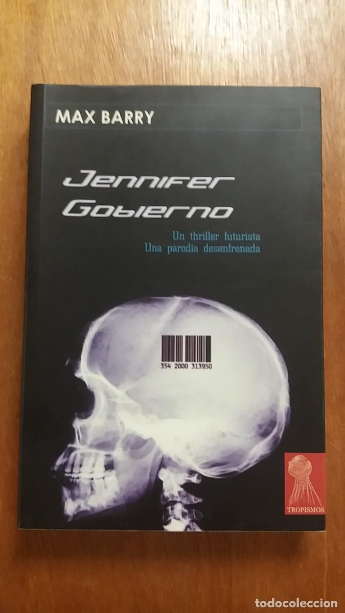 Livros em segunda m&atilde;o: JENNIFER GOBIERNO, MAX BARRY, TROPISMOS, EDICIONES TEMPORA, 2005