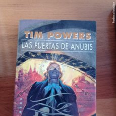 Libros de segunda mano: LAS PUERTAS DE ANUBIS DE TIM POWERS