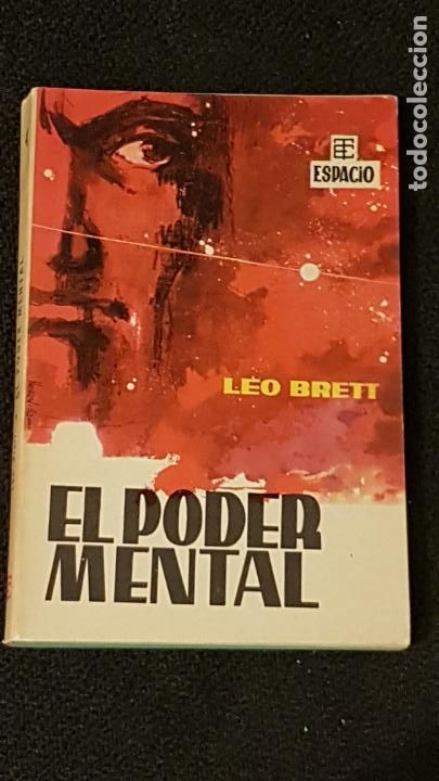 Libros de segunda mano: LEO BRETT - EL PODER MENTAL - ED.TORAY 1962 ESPACIO 4 - Foto 1