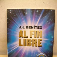Libros de segunda mano: AL FIN LIBRE (LOS OTROS MUNDOS J.J.BENITEZ) TAPA BLANDA 2000 DE J. J. BENÍTEZ. Lote 400982844
