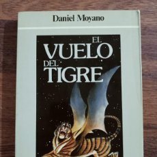 Libros de segunda mano: EL VUELO DEL TIGRE, DE DANIEL MOYANO. Lote 402372509