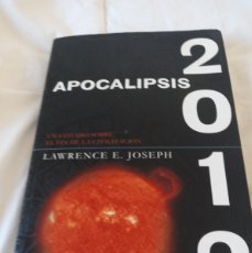 Libros de segunda mano: APOCALIPSIS 2012 LAWRENCE E. JOSEPH 1ª EDICION OCTUBRE DE 2007. Lote 402485014