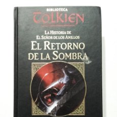Libros de segunda mano: EL RETORNO DE LA SOMBRA - HISTORIA DE EL SEÑOR DE LOS ANILLOS - BIBLIOTECA TOLKIEN - PLANETA - 2002. Lote 403115194