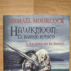 Libros de segunda mano: EL BASTON RUNICO LA JOYA EN LA FRENTE DE MICHAEL MOORCOCK - POSIBILIDAD DE ENTREGA EN MANO EN MADRID. Lote 403484249