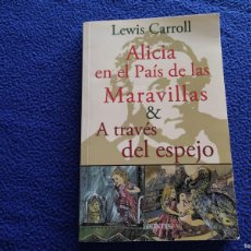 Libros de segunda mano: ALICIA EN EL PAÍS DE LAS MARAVILLAS Y A TRAVÉS DEL ESPEJO LEWIS CARROLL EDICIONES BRONTES 2010