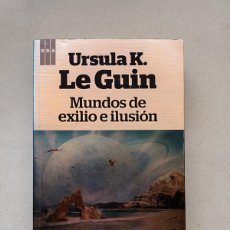 Libros de segunda mano: MUNDOS DE EXILIO E ILUSIÓN - URSULA K. LE GUIN - RBA - 2012